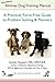 The Official Ahimsa Dog Training Manual: A Practical, Force-Free Guide to Problem Solving and Manners by Grisha Stewart