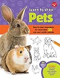Learn to Draw Pets: Step-by-step instructions for more than 25 cute and cuddly animals