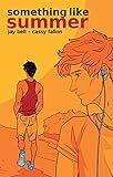 Something Like Summer - The Comic - Volume One: Summer by