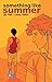 Something Like Summer - The Comic - Volume One: Summer by