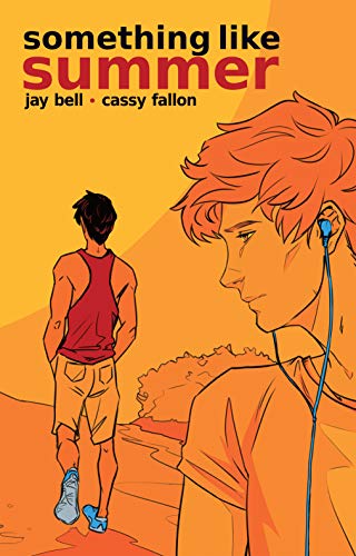 Something Like Summer - The Comic - Volume One: Summer by Jay Bell (Perfect Paperback)