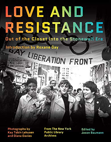 Love and Resistance: Out of the Closet into the Stonewall Era by