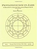 Pentatonicism in Jazz: Creative Aspects and Practice