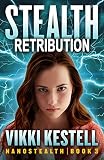 Stealth Retribution (Nanostealth Book 3) by Vikki Kestell