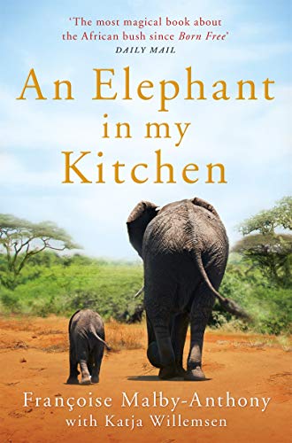 !B.e.s.t An Elephant in My Kitchen: What the Herd Taught Me about Love, Courage and Survival WORD