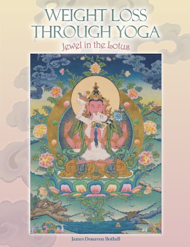 Weight Loss Through Yoga: Jewel in the Lotus by James Donovan Bothell