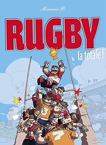 Rugby la totale ! by Monsieur B