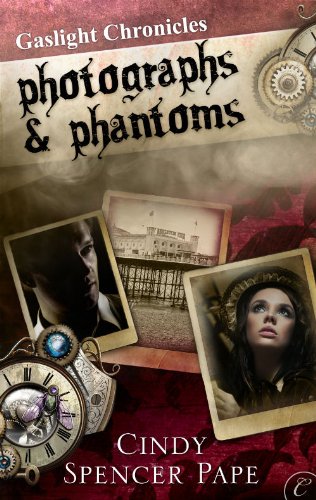 Photographs & Phantoms (The Gaslight Chronicles Book 2)