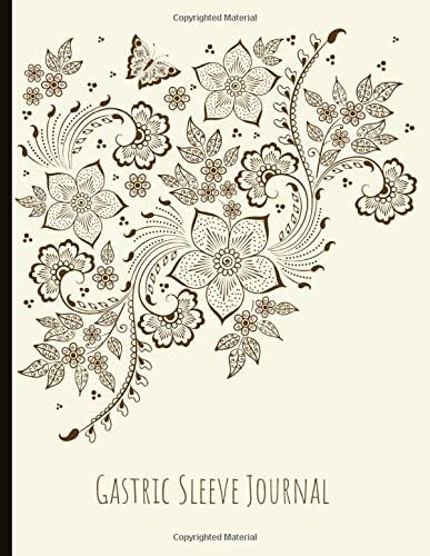 Gastric Sleeve Journal: Beautiful Journal With Food Trackers, Mindful Eating Worksheets, Weight Trackers, Gratitude Prompts, Motivational Quotes And More!