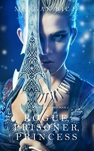 Rogue, Prisoner, Princess (Of Crowns and Glory—Book 2)