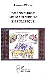 Du bon usage des mass média en politique