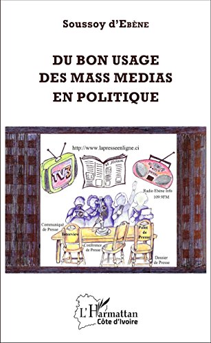 Du bon usage des mass média en politique