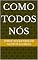 Livro Como todos nós