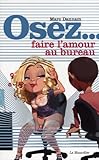 Osez faire l'amour au bureau by 