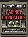 The Thackery T. Lambshead Cabinet of Curiosities: Exhibits, Oddities, Images, and Stories from Top Authors and Artists
