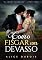 Livro Como fisgar um devasso (As irmãs Pembroke Livro 3)