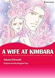 A Wife At Kimbara: Harlequin comics by Margaret Way, Kakuko Shinozaki