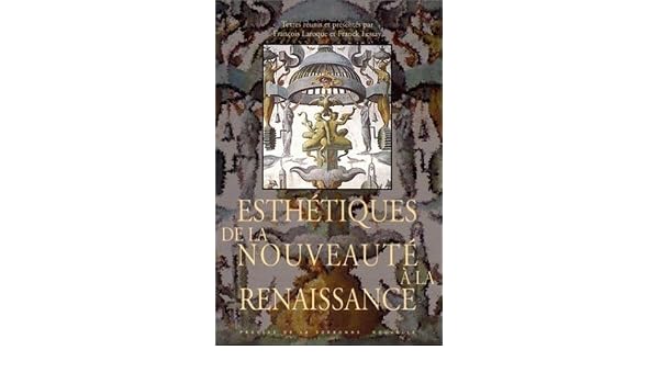 Esthétiques De La Nouveauté à La Renaissance François - 