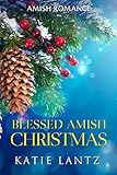 Blessed Amish Christmas by Katie Lantz