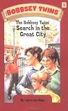 Front cover for the book The Bobbsey Twins' Search in the Great City by Laura Lee Hope
