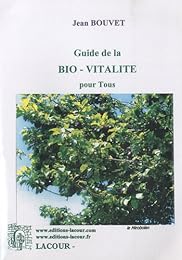 Guide de la bio-vitalité pour tous