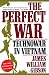 The Perfect War: Technowar in Vietnam by James William Gibson