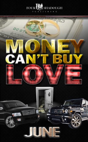 Money Can't Buy Love (A FourShadough Publishing Title) (Best Selling Crime Fiction Authors)