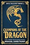 Champions of the Dragon: Humorous Fantasy (Epic Fallacy Book 1)