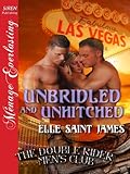 Unbridled and Unhitched [The Double Rider Men's Club 7] (Siren Publishing Menage Everlasting)