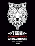 Teen Coloring Books: Animal Designs: Black Background: for Teenagers, Boys, Girls, Teens, Tweens, Older Kids, Adults, Art Therapy, Fun Creative & ... Mindfulness & Relaxation, Anti Stress Designs by Art Therapy Coloring