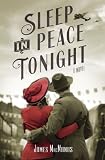 Sleep in Peace Tonight: A Novel by