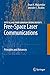 Free-Space Laser Communications: Principles and Advances (Optical and Fiber Communications Reports, 2)