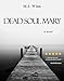 Dead Soul Mary: A Novel