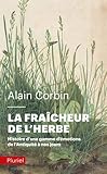LA FRAÎCHEUR DE L'HERBE, HISTOIRE D'UNE GAMME D'ÉMOTIONS DE L'ANTIQUITÉ À NOS JOURS by 