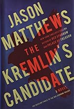 The Kremlin's Candidate: A Novel (The Red Sparrow Trilogy)