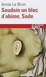 Soudain un bloc d'abîme, Sade