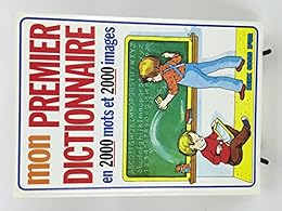 MON PREMIER DICTIONNAIRE EN 2000 MOTS