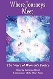 Where Journeys Meet: The Voice of Women's Poetry