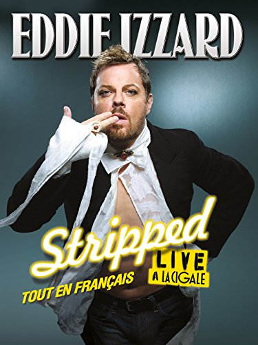 Eddie Izzard - Stripped En Francias