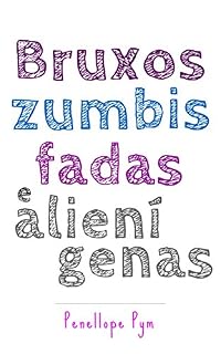 Livro Bruxos, zumbis, fadas e alienígenas