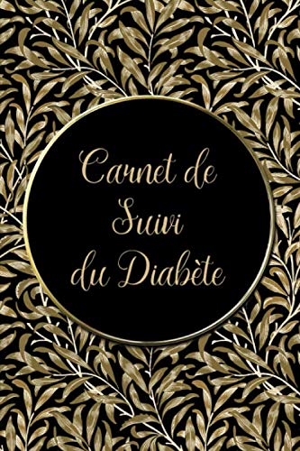 Carnet De Suivi Du Diabete: Cahier De Glycémie Pour Diabétiques | Livre Pour 1 An De Surveillance Carnet De Suivi Du Diabete: Cahier De Glycémie Pour Diabétiques | Livre Pour 1 An De Surveillance