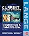 CURRENT Diagnosis & Treatment Obstetrics & Gynecology, Tenth Edition (LANGE CURRENT Series) by 