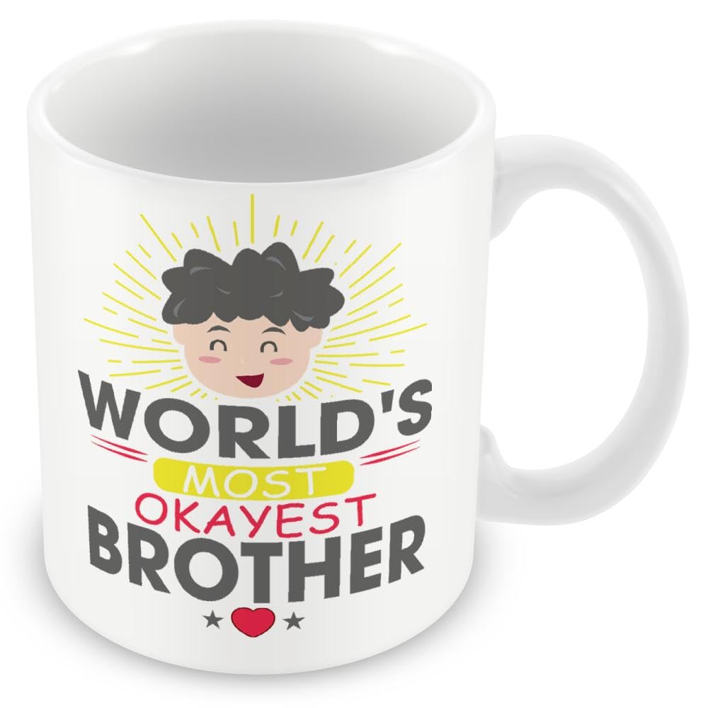 Mug Gift for Brother - World's Most Okayest Brother