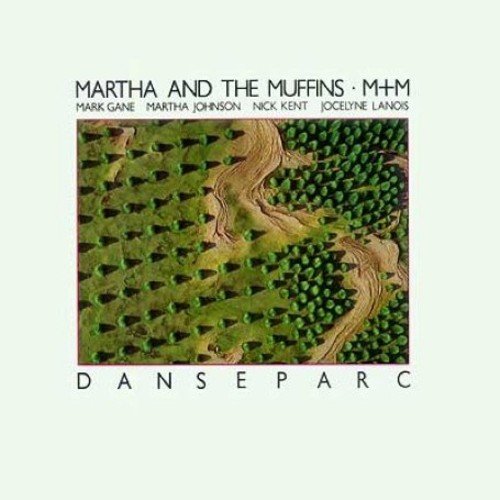 Danseparc / Martha And The Muffins