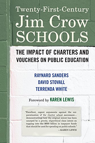Twenty-First-Century Jim Crow Schools: The Impact of Charters and Vouchers on Public Education