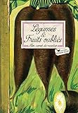 Légumes et fruits oubliés : Mon carnet de recettes by