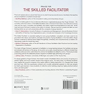 The Skilled Facilitator: A Comprehensive Resource for Consultants, Facilitators, Coaches, and Trainers