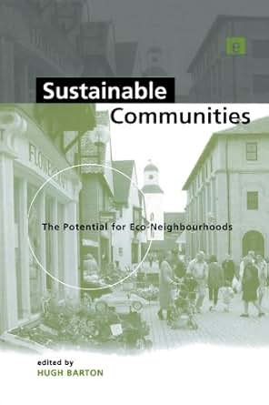 Sustainable Communities The Potential For EcoNeighbourhoods Sustainable Communities The Potential For EcoNeighbourhoods