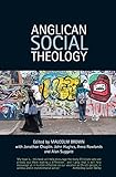 Anglican Social Theology by 