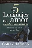 Los Cinco Lenguajes Del Amor/the Five Languages of Love Edicion Para Hombres (Spanish Edition)
